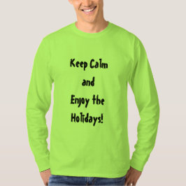 Behalt Ruhe und genieße den T - Shirt der Männer