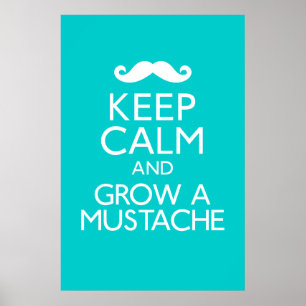 Behalt Ruhe und Grow a Mustache Poster