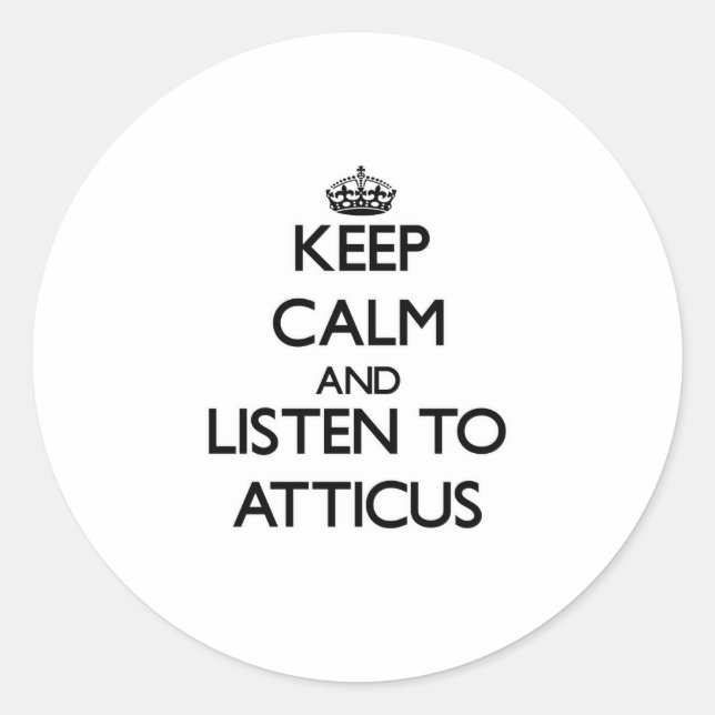 Behalt Ruhe und hör Atticus zu Runder Aufkleber (Vorderseite)