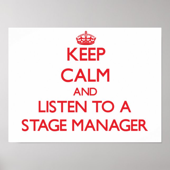 Behalt Ruhe und Hören eines Bühne Managers Poster (Vorne)
