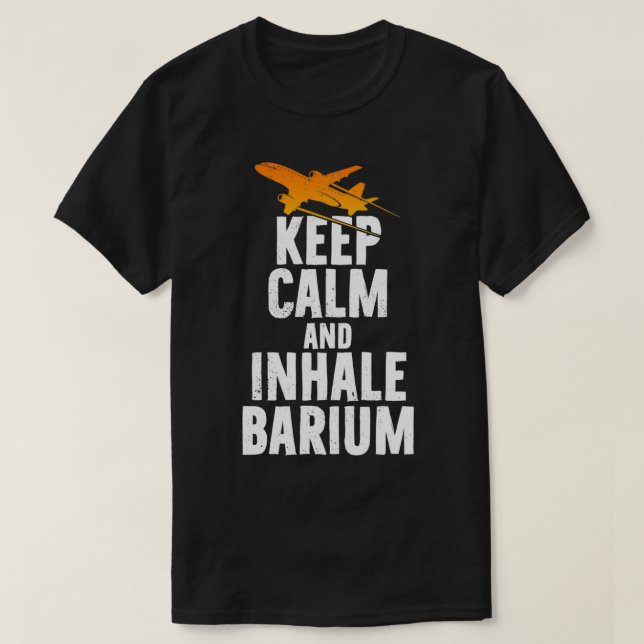 Behalt Ruhe und Inhalation Barium Chemtrails Versc T-Shirt (Design vorne)