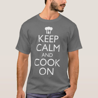 Behalt Ruhe und kochen auf der sonnigen Küche T-Shirt