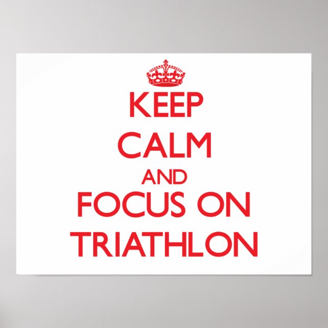 Behalt Ruhe und Konzentration auf Triathlon Poster (Vorne)
