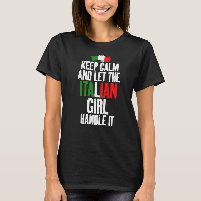 Behalt Ruhe und Lass der italienischen Girl-Handle T-Shirt (Vorderseite)