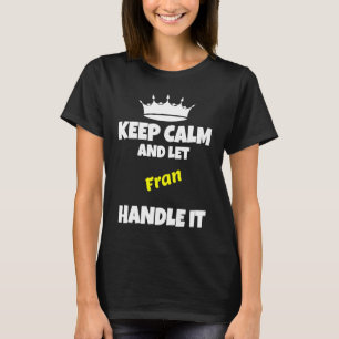 Behalt Ruhe und lass fran tun es sarkastischen Spa T-Shirt