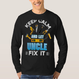 Behalt Ruhe und Lass Onkel Fix It Vatertag Papa Va T-Shirt