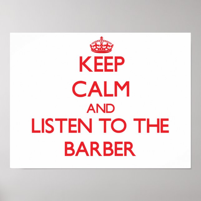Behalt Ruhe und lausche dem Friseur Poster (Vorne)