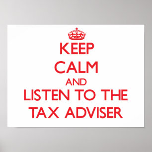 Behalt Ruhe und lausche dem Steuerberater Poster