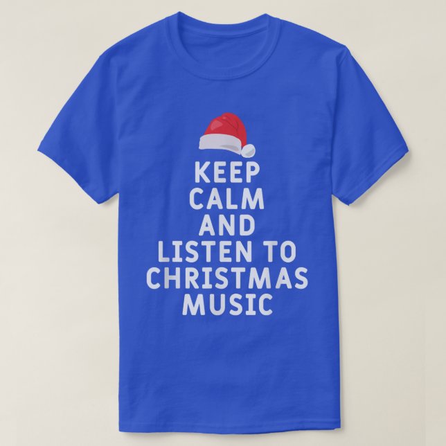 Behalt Ruhe und lausche Weihnachts-Weihnachtsmusik T-Shirt (Design vorne)