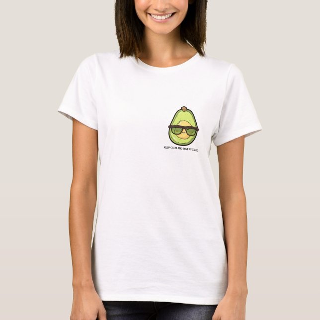 Behalt Ruhe und Liebe Avocado T-Shirt (Vorderseite)