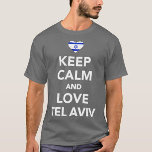 Behalt Ruhe und Liebe Tel Aviv T-Shirt