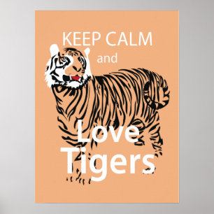 Behalt Ruhe und Liebe Tigers Poster