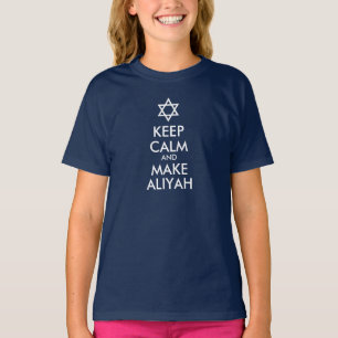 Behalt Ruhe und mache Aliyah T-Shirt