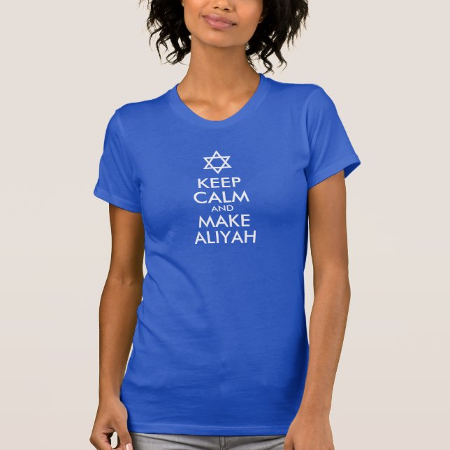 Behalt Ruhe und mache Aliyah T-Shirt (Vorderseite)