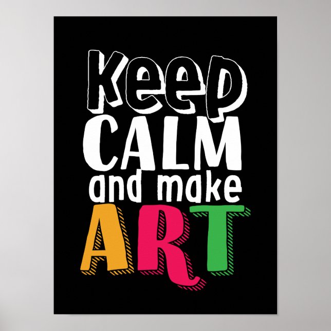 Behalt Ruhe und Make Art Artist Painter Art Teache Poster (Vorne)