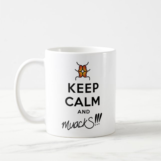 Behalt Ruhe und MuackS!!! Kaffeetasse (Links)