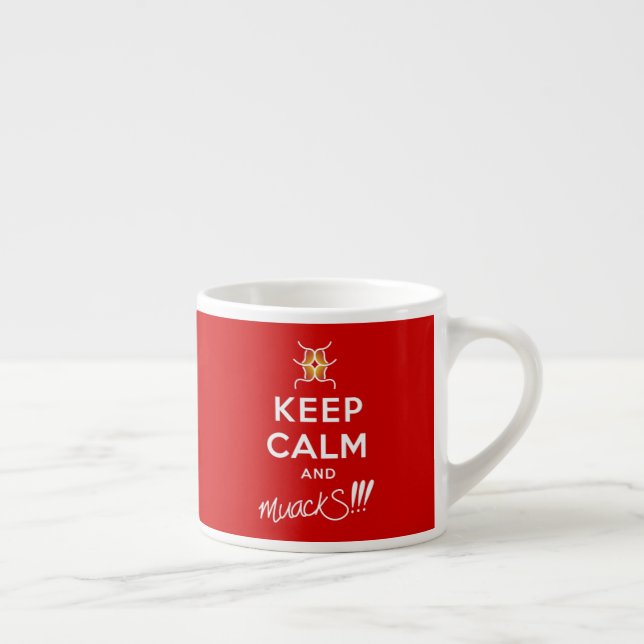 Behalt Ruhe und MuackS!!! Red&White Espressotasse (Rechts)