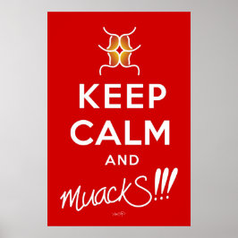 Behalt Ruhe und MuackS!!! Red&White Poster