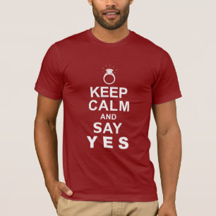 Behalt Ruhe und sage Ja T-Shirt