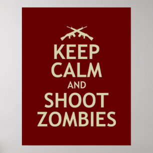 Behalt Ruhe und Shoot Zombies Poster