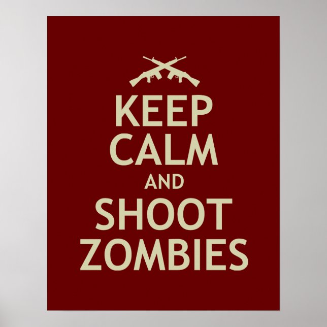 Behalt Ruhe und Shoot Zombies Poster (Vorne)
