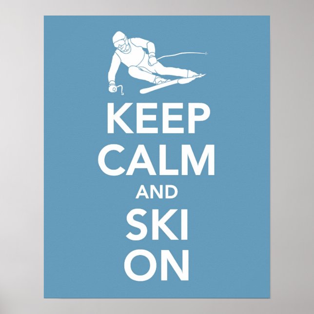 Behalt Ruhe und Ski auf Druck Poster (Vorne)