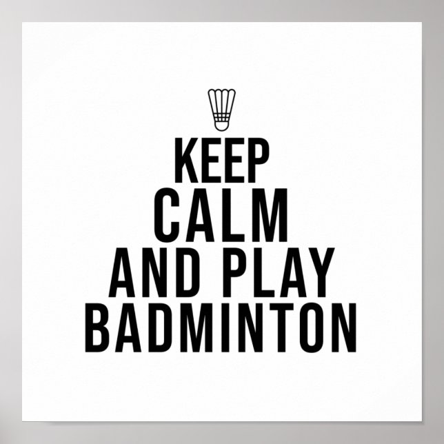 behalt Ruhe und spiele Badminton Poster (Vorne)