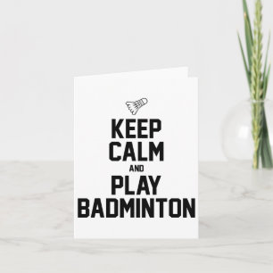 Behalt Ruhe und spiele Badminton Sports Badminton  Karte