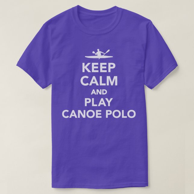 Behalt Ruhe und spiele Canoe Polo (Design vorne)