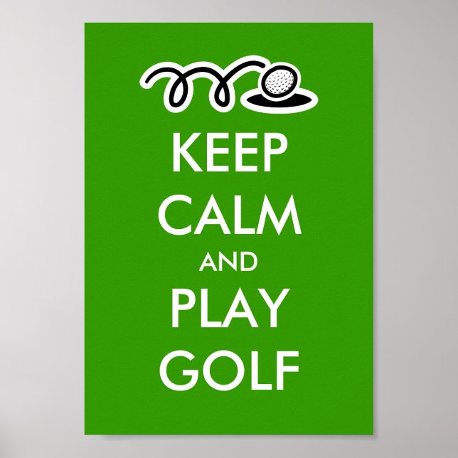 Behalt Ruhe und spiele Golfplakate für Golfer Poster (Vorne)