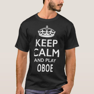 Behalt Ruhe und spiele Oboe Musikinstrument T-Shirt