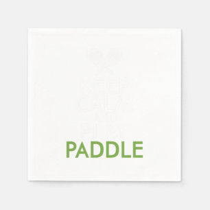 Behalt Ruhe und spiele Paddel Serviette