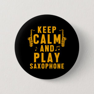 Behalt Ruhe und spiele Saxophone Music Jazz Gesche Button