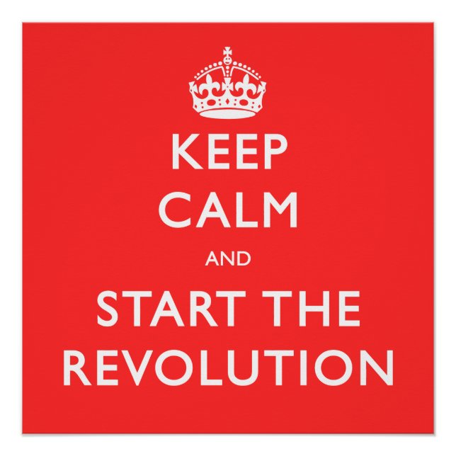 Behalt Ruhe und starte die Revolution Rot Poster (Vorderseite)