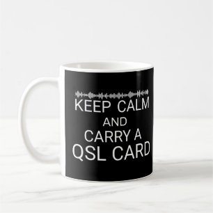 Behalt Ruhe und Trage eine QSL Card Ham Radio Lieb Kaffeetasse