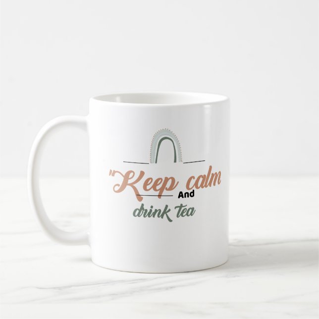 Behalt Ruhe und Trink Tee Kaffeetasse (Links)