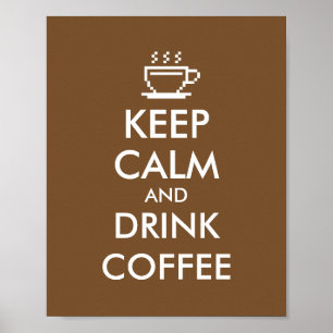 Behalt Ruhe und trinke ein Kaffeemaschine   Dekor  Poster