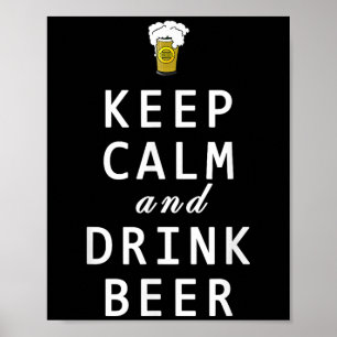Behalt Ruhe und trinken Bier Funny T Shirt Poster