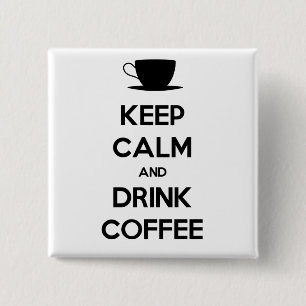 Behalt Ruhe und trinken Kaffee Button