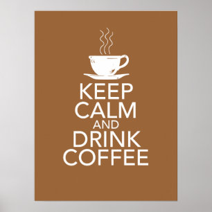 Behalt Ruhe und Trinkkaffee Poster