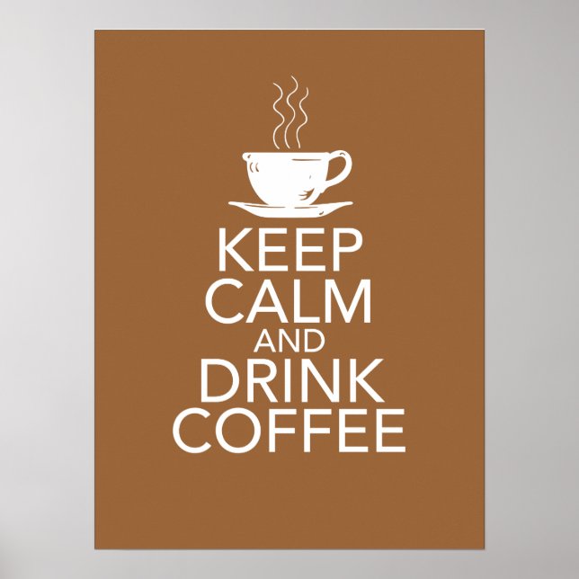 Behalt Ruhe und Trinkkaffee Poster (Vorne)