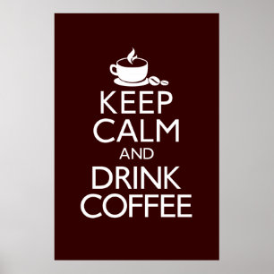 Behalt Ruhe und Trinkkaffee Poster