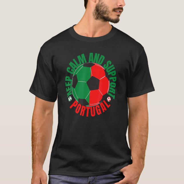 Behalt Ruhe und Unterstützung für Portugal T-Shirt (Vorderseite)