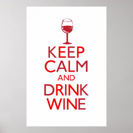 Behalt Ruhe und Wein trinken Poster