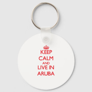 Behalt Ruhe und wohnen in Aruba Schlüsselanhänger