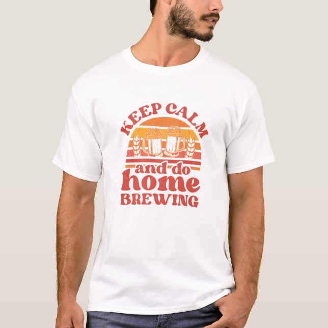 Behalt Ruhe und Zuhause Brauen Malt Hop Brauerei C T-Shirt (Vorderseite)