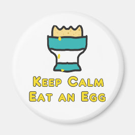Behalt ruhig essen ein Ei Magnet