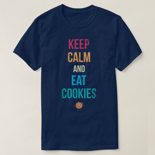 Behalt ruhig und esse Cookies für Bäcker- oder Bac T-Shirt (Design vorne)