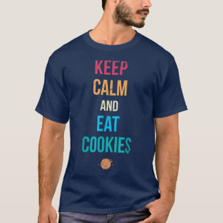 Behalt ruhig und esse Cookies für Bäcker- oder Bac T-Shirt
