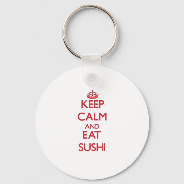 Behalt ruhig und esse Sushi Schlüsselanhänger (Vorderseite)